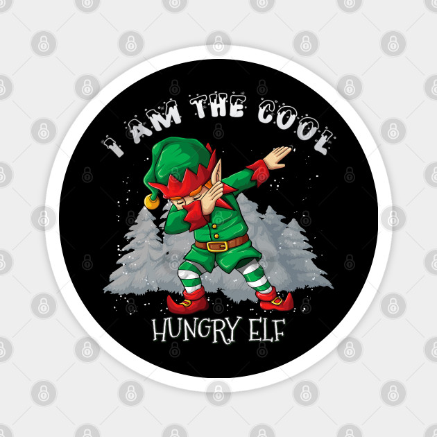 I'm The Cool Hungry Dabbing Elf - Hungry Elf Gift idea For Birthday Christmas